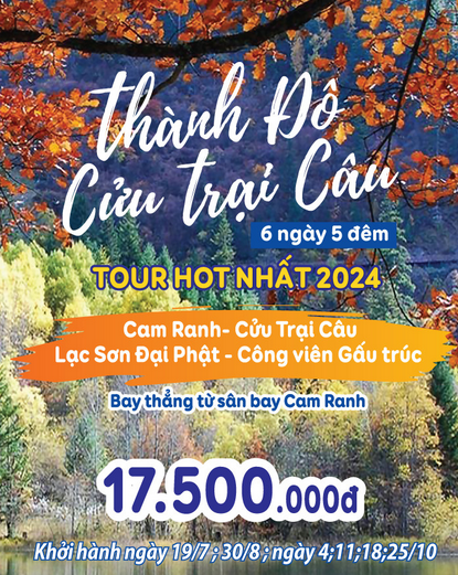 Nha Trang - Thành Đô - Cửu Trại Câu 5N5D